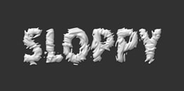 Sloppy sculpted text